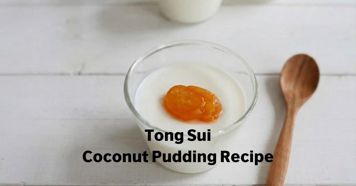 Tong Sui Coconut Pudding Recipe