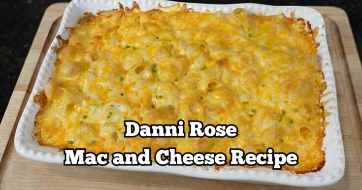 Danni Rose Mac and Cheese Recipe