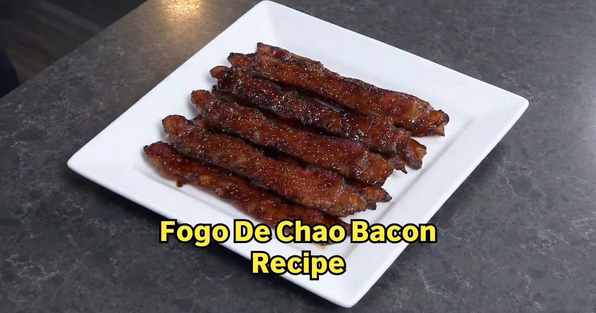 Fogo De Chao Bacon Recipe