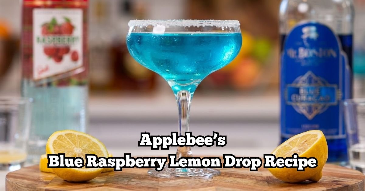 Applebee’s Blue Raspberry Lemon Drop Recipe
