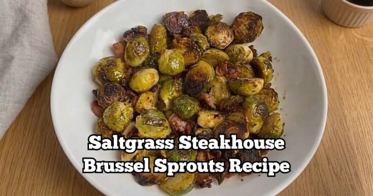 Saltgrass Steakhouse Brussel Sprouts Recipe