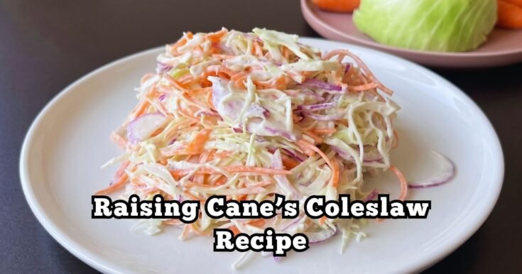 Raising Cane’s Coleslaw Recipe