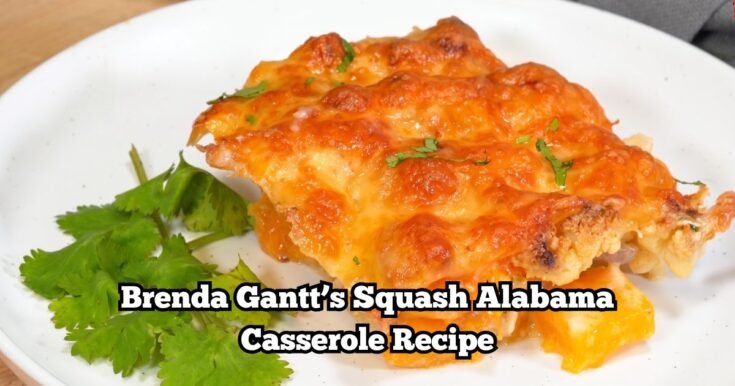 Brenda Gantt’s Squash Alabama Casserole Recipe