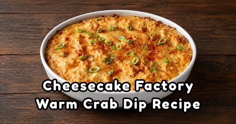 Cheesecake Factory Warm Crab Dip Recipe