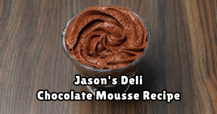 Jasons Deli Chocolate Mousse Recipe
